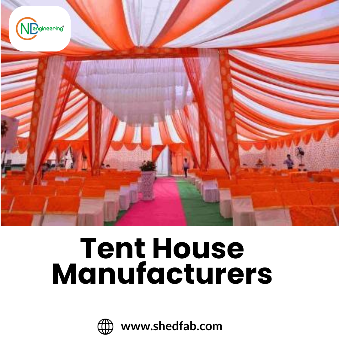Why Choosing the Right Tent House Manufacturers Matters for Your Event
